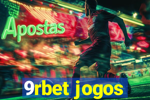 9rbet jogos